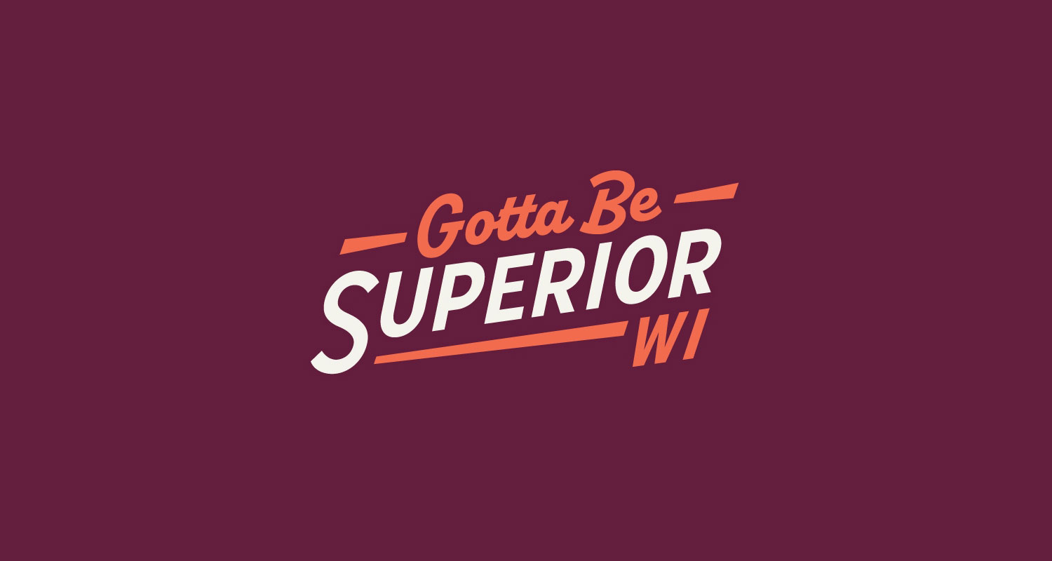 For a good time… it’s gotta be Superior