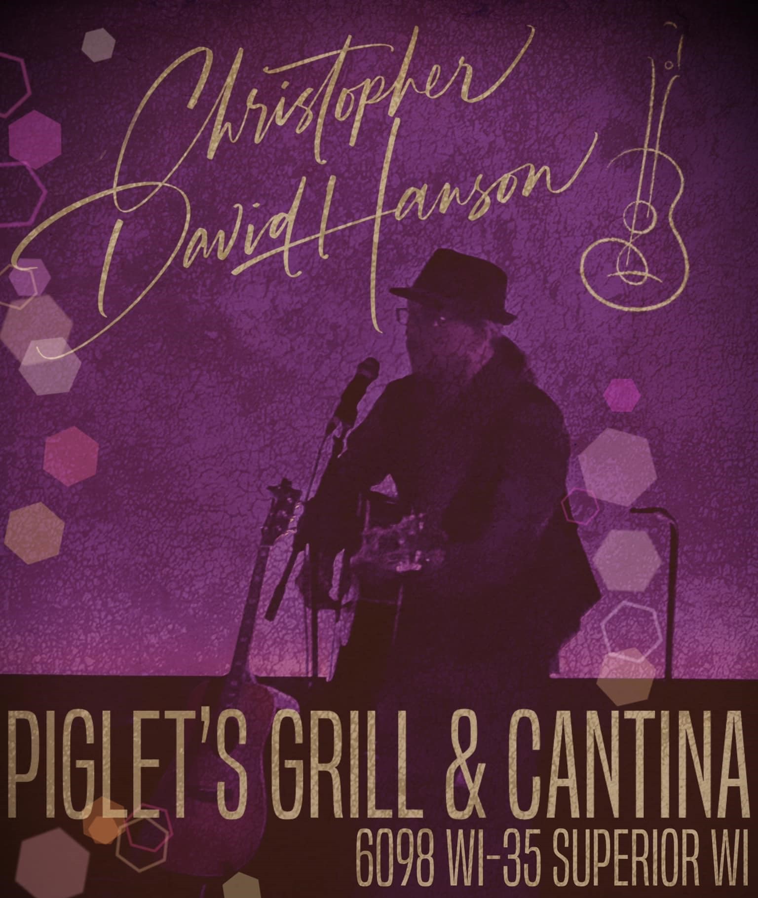 A poster for Christopher David Hanson at Piglet's Grill and Cantina.