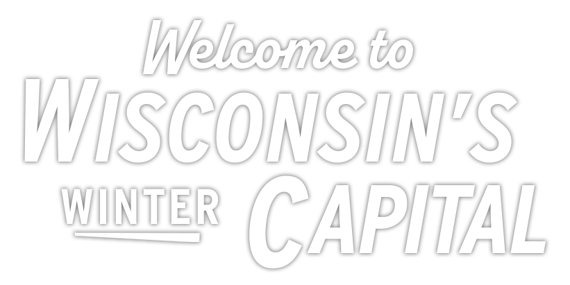 Welcome to Wisconsin's Winter Capital.