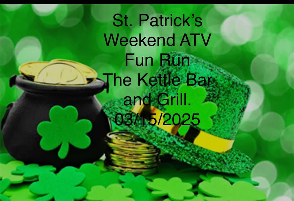 A glittery green hat and a black pot filled with gold coins rest on green shamrocks. The background is a blurred green. Overlaid text reads: "St. Patrick’s Weekend ATV Fun Run The Kettle Bar and Grill. 03/15/2025.