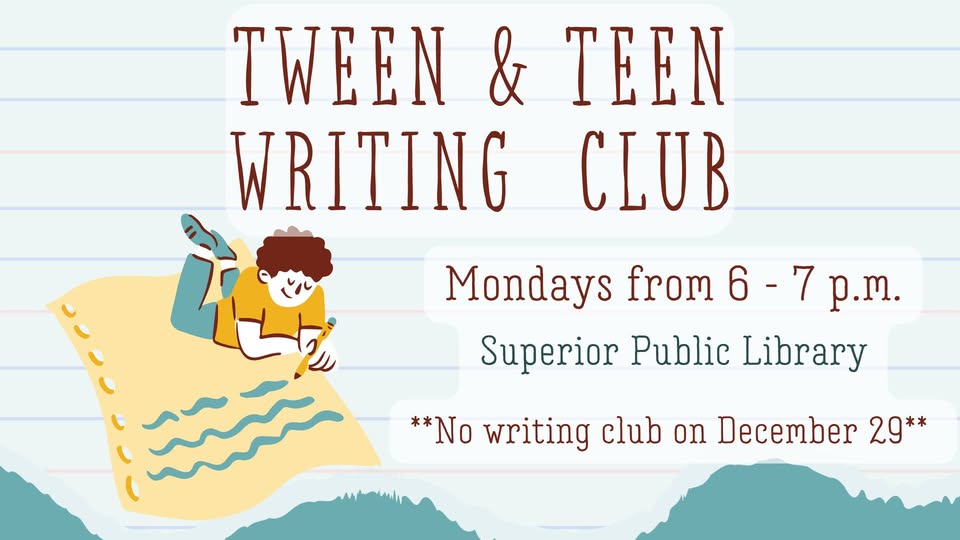 Teens & Tweens Writing Club @ Superior Public Library – Superior