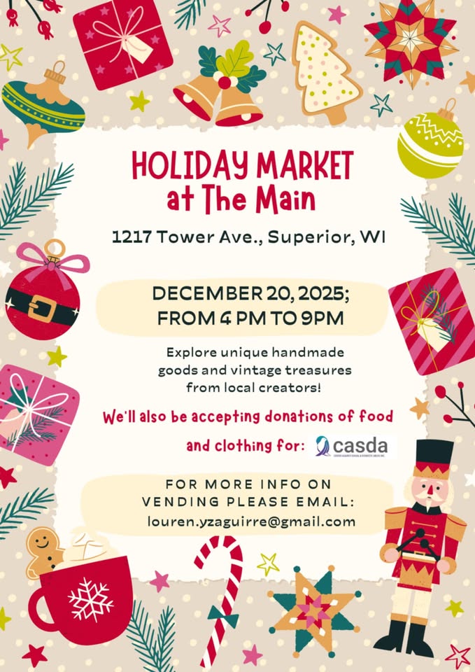 Festive holiday market flyer with Christmas-themed illustrations, event details for "Holiday Market at The Main" in Superior, WI on December 20, 2025, from 4-9 PM, plus donation info and contact email.
