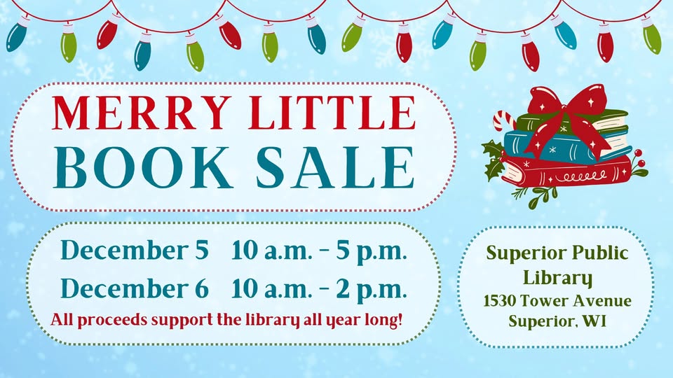 Festive flyer for a "Merry Little Book Sale" at Superior Public Library, December 5 (10 a.m.–5 p.m.) and December 6 (10 a.m.–2 p.m.). All proceeds support the library. Decor includes lights and stacked books.