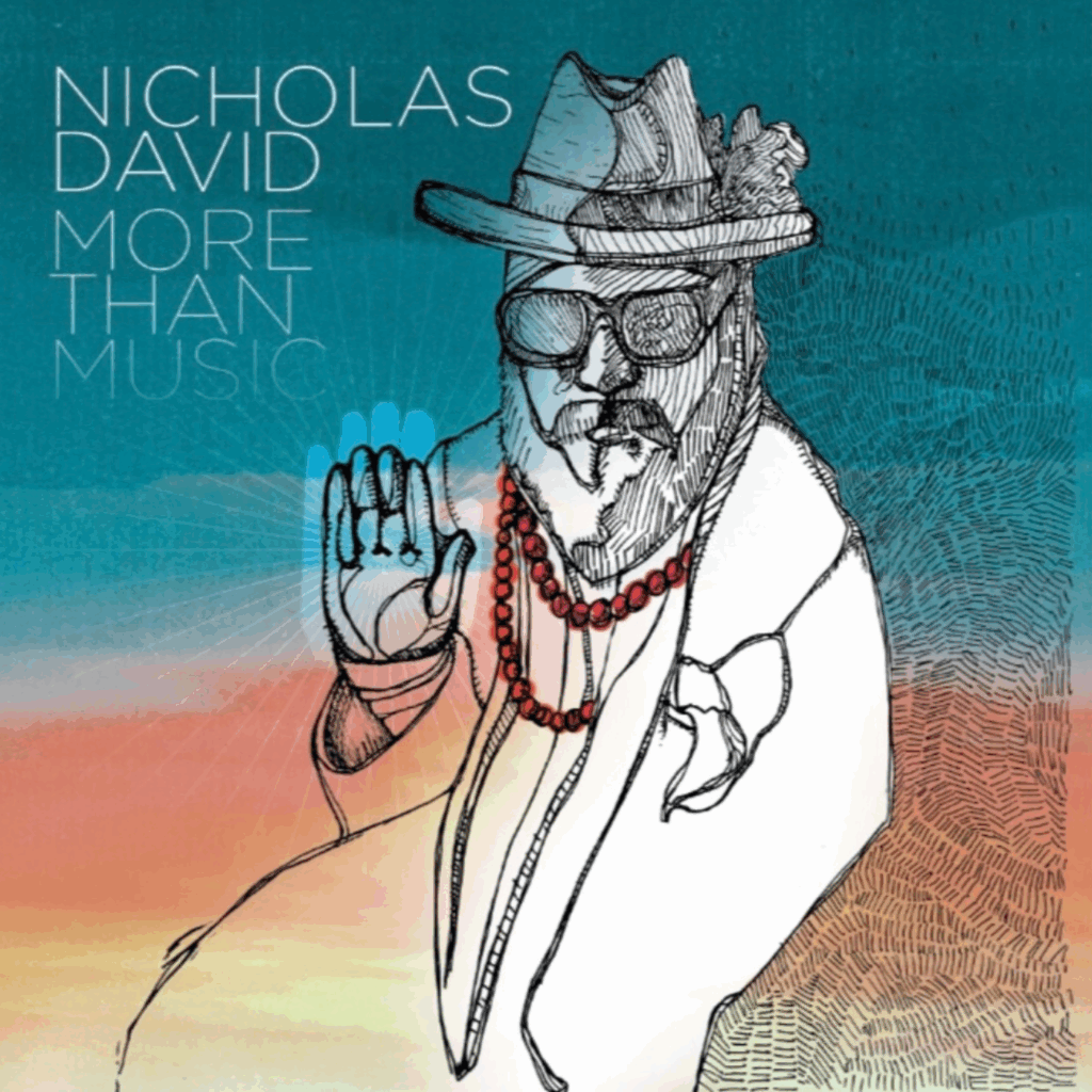 Line drawing of a bearded man in sunglasses, hat, and long coat with red beads, raising one hand. Background is a gradient of blue, orange, and beige. Text reads "NICHOLAS DAVID MORE THAN MUSIC.