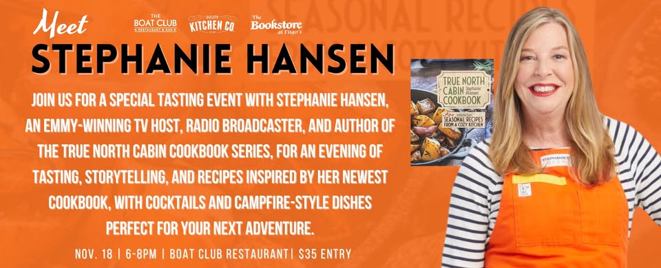 Promotional flyer featuring Stephanie Hansen in an orange apron, advertising a tasting event and cookbook signing for "The True North Cabin Cookbook" on Nov. 18, 6-8pm at The Boat Club Restaurant; $35 entry.