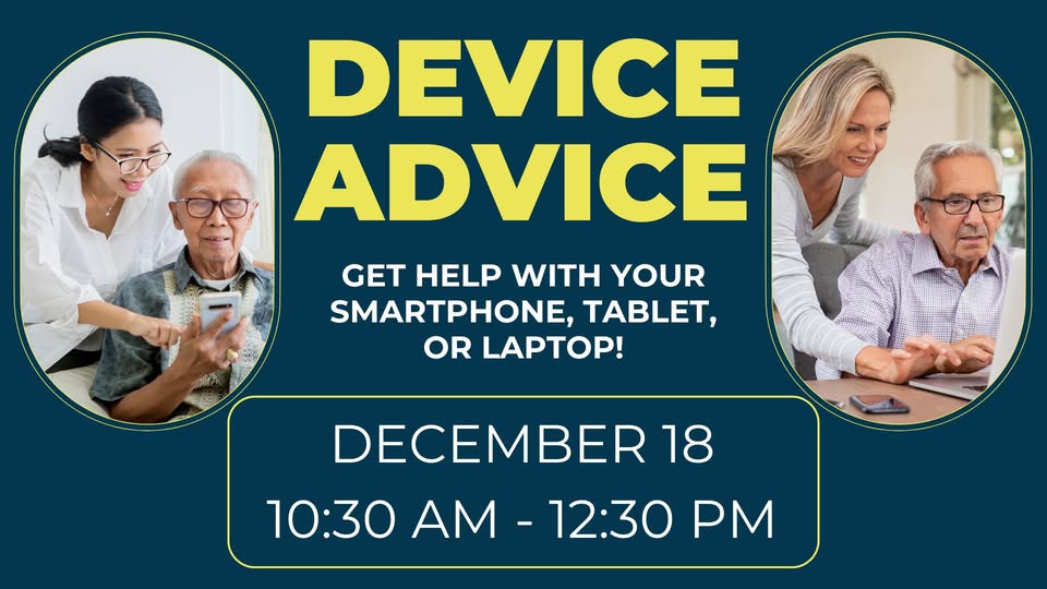 Flyer for a "Device Advice" event offering help with smartphones, tablets, or laptops. The event is on December 18, from 10:30 AM to 12:30 PM. Images show people assisting older adults with devices.