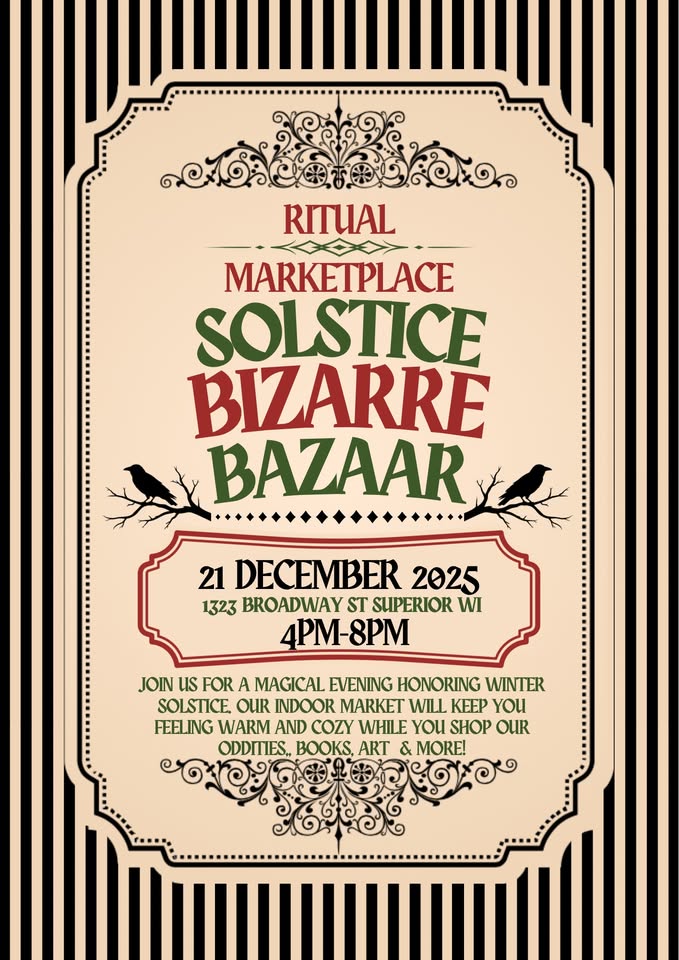 A vintage-style poster for the "Solstice Bizarre Bazaar" on December 21, 2025, 4–8 PM at 1323 Broadway St, Superior, WI, with decorative borders, ornate text, and two black crows facing each other.