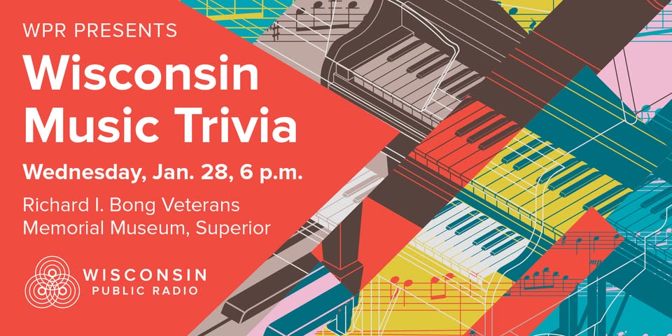 Promotional graphic for "Wisconsin Music Trivia" on Wednesday, Jan. 28, 6 p.m. at the Richard I. Bong Veterans Memorial Museum in Superior, hosted by Wisconsin Public Radio. Colorful music notes and instruments decorate the image.
