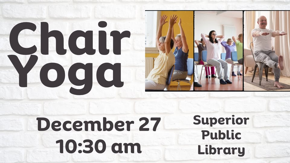Chair Yoga event flyer with three photos of seniors doing chair yoga poses. Text reads: "Chair Yoga, December 27, 10:30 am, Superior Public Library" on a white brick background.