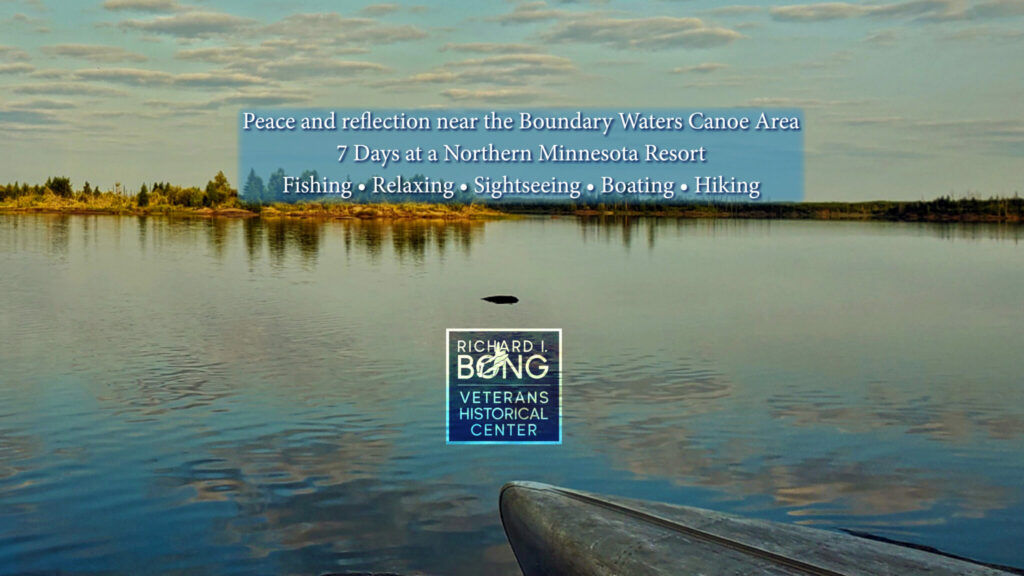 A calm lake scene viewed from a canoe, with trees along the horizon and text promoting a Minnesota resort with activities like fishing, sightseeing, and hiking, plus the Richard I. Bong Veterans Historical Center logo.