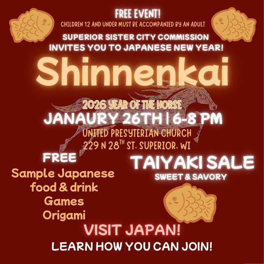 Event flyer for "Shinnenkai: 2026 Year of the Horse" on January 26th, 6-8 PM, at United Presbyterian Church in Superior, WI. Free admission, food, games, origami, and taiyaki sale. Invitation to visit Japan.