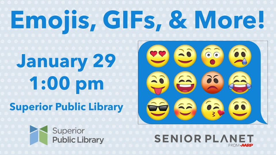 Event flyer with “Emojis, GIFs, & More!” in large blue text, event date January 29, 1:00 pm, Superior Public Library. Includes various emoji faces in a chat bubble and logos for Superior Public Library and Senior Planet from AARP.