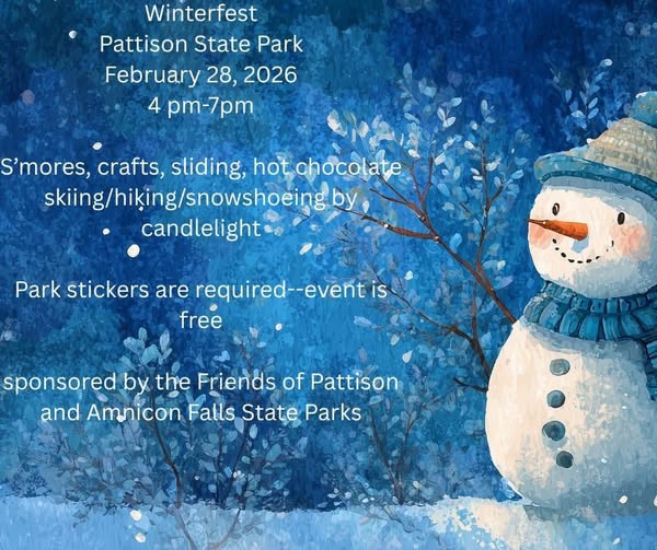 Winterfest event flyer features a cheerful snowman in a snowy, blue forest. Event details list activities like s'mores, crafts, and skiing at Pattison State Park on February 28, 2026, from 4-7 pm.