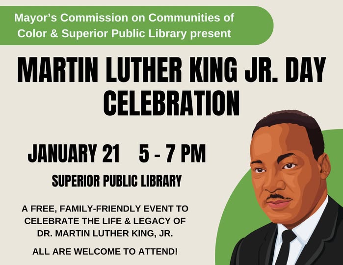 Event flyer featuring an illustrated portrait of Dr. Martin Luther King Jr. It advertises a MLK Jr. Day Celebration on January 21, 5–7 PM at Superior Public Library, hosted by the Mayor’s Commission on Communities of Color.