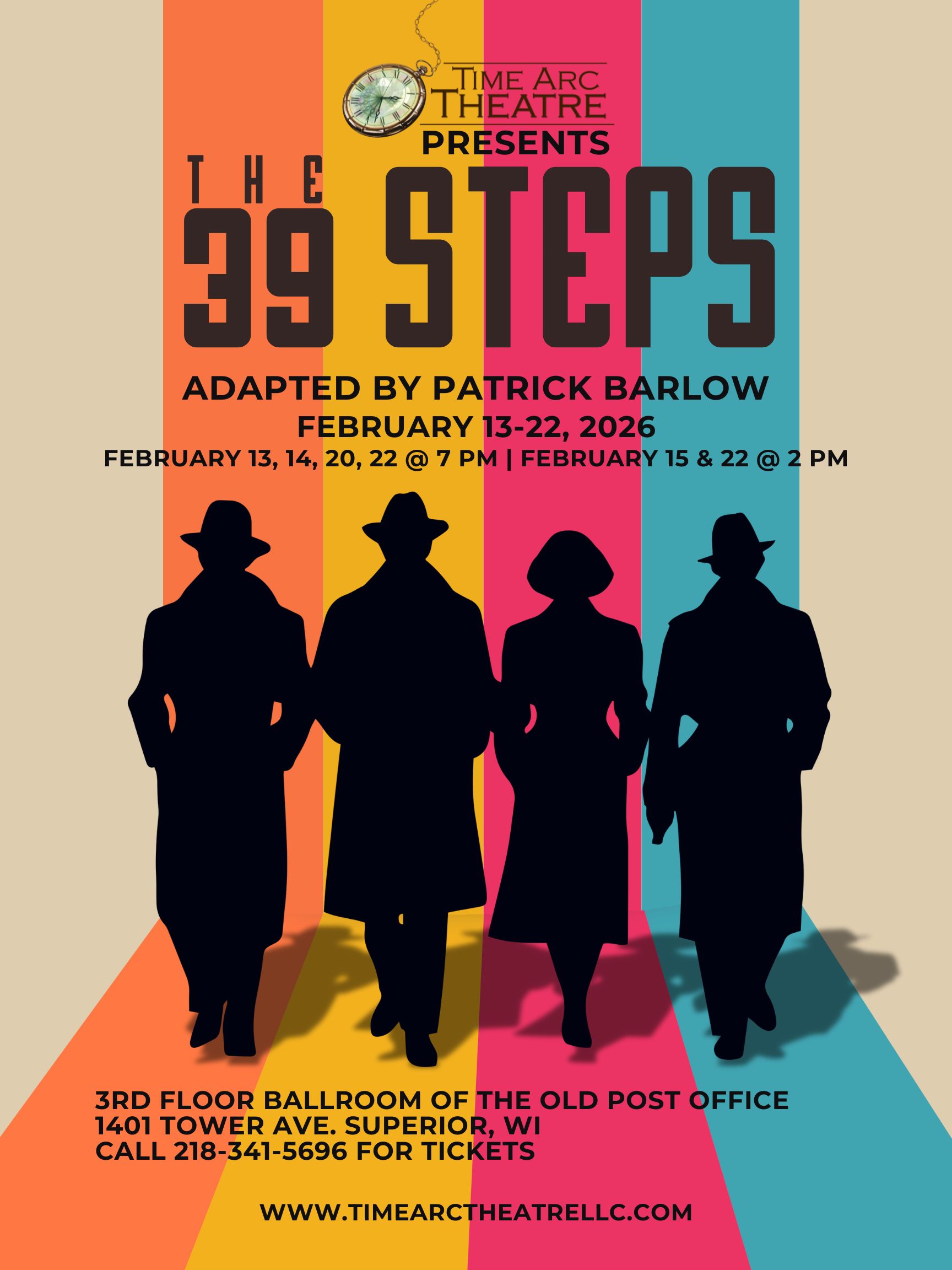 Poster for "The 39 Steps" play features four silhouetted figures in hats and trench coats walking on colorful stripes. Show dates, venue, ticket info, and the Time Arc Theatre logo are displayed at the top and bottom.