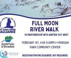 Flyer for a "Full Moon River Walk" event at Morgan Park Community Center on February 1st, 4-5:30 PM. Hosted by St. Louis River Alliance, Duluth Parks & Recreation, and Health Equity Northland. Registration not required.