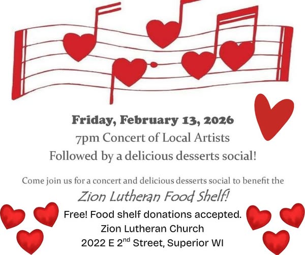 A flyer with red musical notes and hearts advertises a concert and desserts social on February 13, 2026, at 7pm to benefit Zion Lutheran Food Shelf at Zion Lutheran Church, 2022 E 2nd St, Superior, WI.