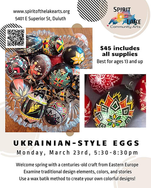 A flyer promotes a Ukrainian-style egg decorating class on March 23, 5:30-8:30pm. A bowl of colorful, intricately designed eggs is shown. The event is $45, includes supplies, and is for ages 13+. Hosted by Spirit of the Lake Community Arts.
