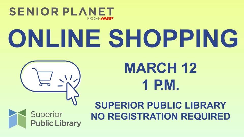 Flyer for "Online Shopping" event by Senior Planet from AARP at Superior Public Library on March 12 at 1 p.m. No registration required. Includes a shopping cart icon and library logo.