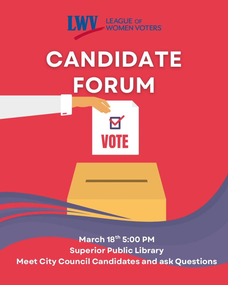 A hand places a voting ballot into a box. Text reads: "League of Women Voters Candidate Forum. March 18th 5:00 PM, Superior Public Library. Meet City Council Candidates and ask Questions.