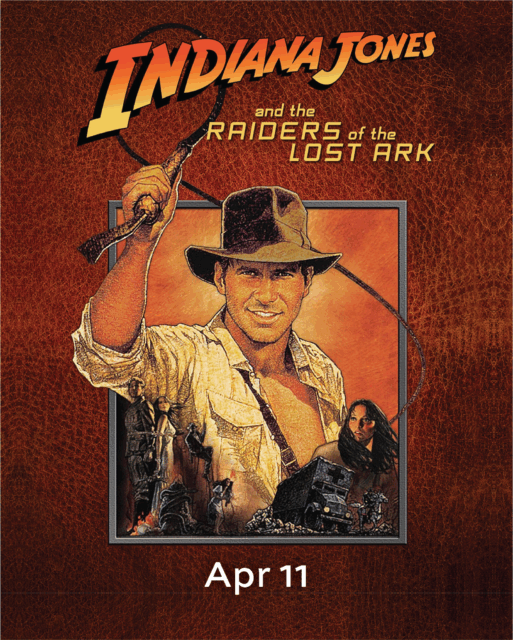 Poster for "Indiana Jones and the Raiders of the Lost Ark," featuring Indiana Jones holding a whip, with other characters and action scenes in the background. The date "Apr 11" appears at the bottom.