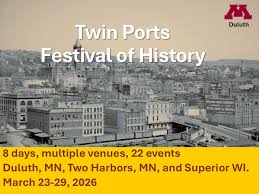 Promotional image for the Twin Ports Festival of History, with an old cityscape background and event details: March 23-29, 2026, in Duluth MN, Two Harbors MN, and Superior WI.