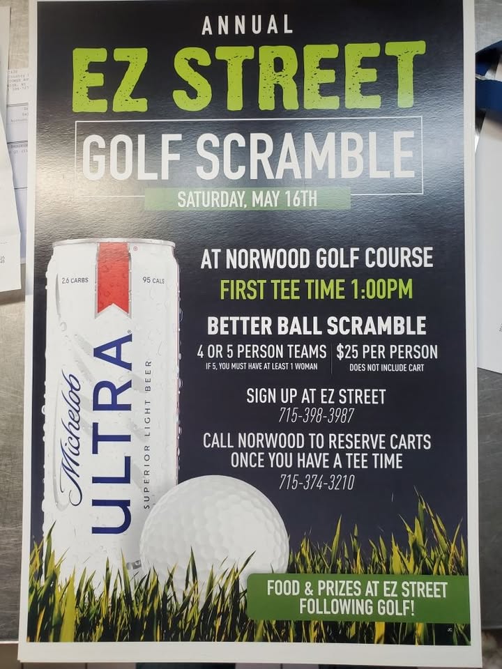 A poster for the Annual EZ Street Golf Scramble on Saturday, May 16th, at Norwood Golf Course. It features a Michelob Ultra beer can, a golf ball, event details, entry fees, and contact numbers. Food and prizes advertised.