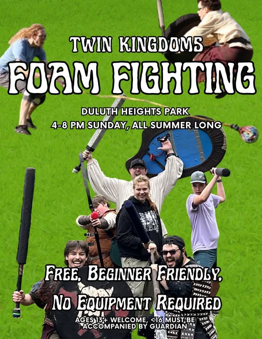 A group of people hold foam weapons and shields, smiling and posing playfully on a grassy field. Text reads: "Twin Kingdoms Foam Fighting, Duluth Heights Park, Sundays 4-8pm, free, beginner friendly, no equipment required.