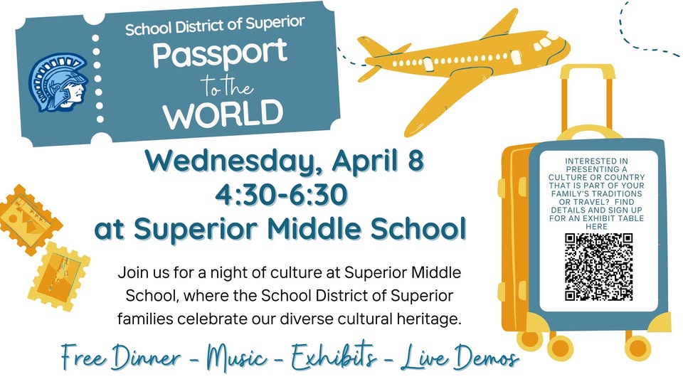 A flyer for “Passport to the World” at Superior Middle School on April 8, 4:30-6:30 PM. Includes a plane, suitcase with QR code, stamps, and info about free dinner, music, exhibits, and live demos.