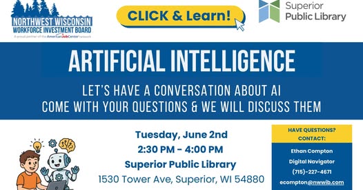 Event flyer for an “Artificial Intelligence” Q&A at Superior Public Library on Tuesday, June 2nd, 2:30–4:00 PM. Includes contact info and logos for Northwest Wisconsin Workforce Investment Board and Superior Public Library.