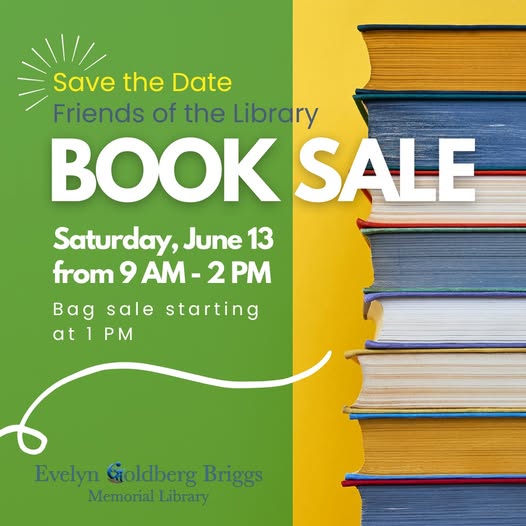 Save the Date flyer for a Friends of the Library Book Sale on Saturday, June 13 from 9 AM to 2 PM, with a bag sale at 1 PM. Stacked books are pictured on the right; library name at the bottom.