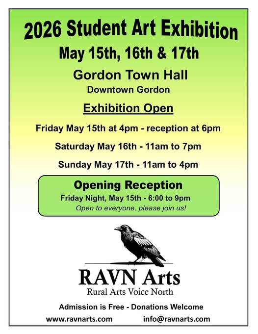 Flyer for the 2026 Student Art Exhibition at Gordon Town Hall, May 15-17. Details include dates, times, opening reception info, and the RAVN Arts logo with a raven. Admission is free; donations welcome.