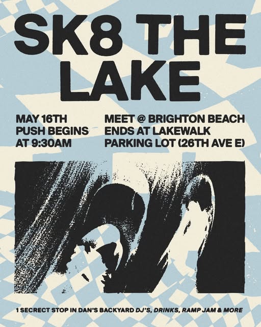 Poster for "SK8 THE LAKE" event, with abstract skaters and waves. Event on May 16th, starting 9:30 AM at Brighton Beach, ending at Lakewalk parking lot. Includes DJs, drinks, ramp jam, and more.