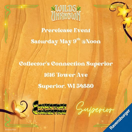 Colorful event flyer with floral accents, announcing "Wilds Unknown" prerelease event on Saturday, May 9th at noon, held at Collector's Connection Superior, 1616 Tower Ave, Superior, WI, hosted by Ravensburger.