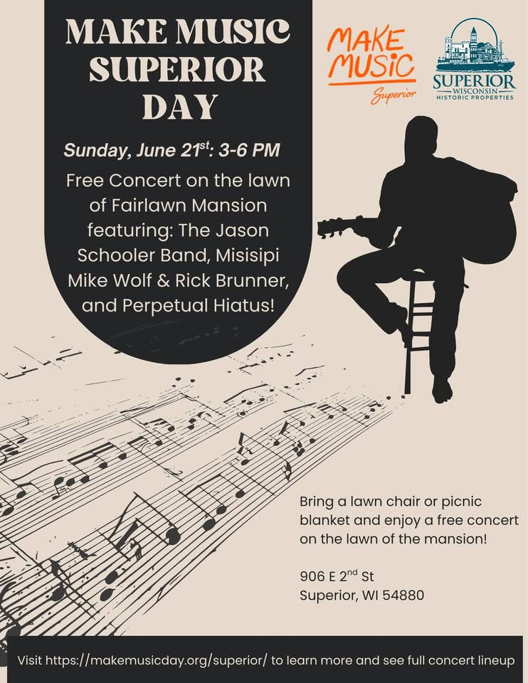 A flyer for "Make Music Superior Day" shows a person playing guitar next to musical notes. Event details: Free concert on June 21, 3–6 PM at Fairlawn Mansion lawn, Superior, WI. Public invited to bring chairs or blankets.
