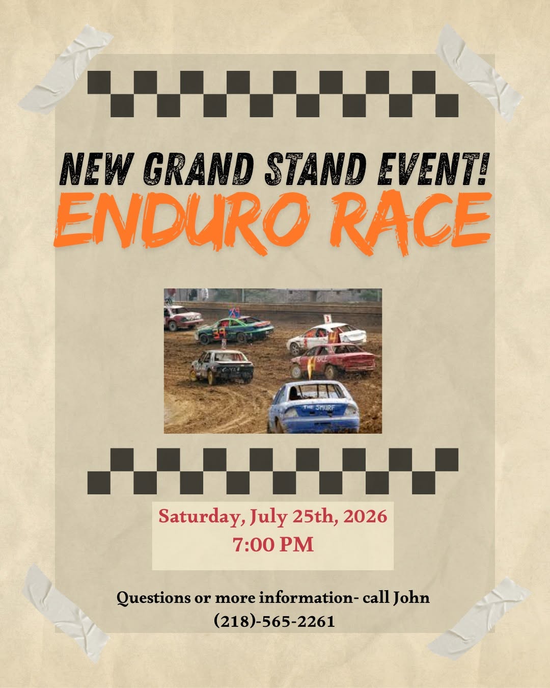 Poster for an Enduro Race event with old cars racing on a dirt track. Text includes event details: Saturday, July 25th, 2026, 7:00 PM. Contact John at (218)-565-2261 for info. Racing cars photo in the center.
