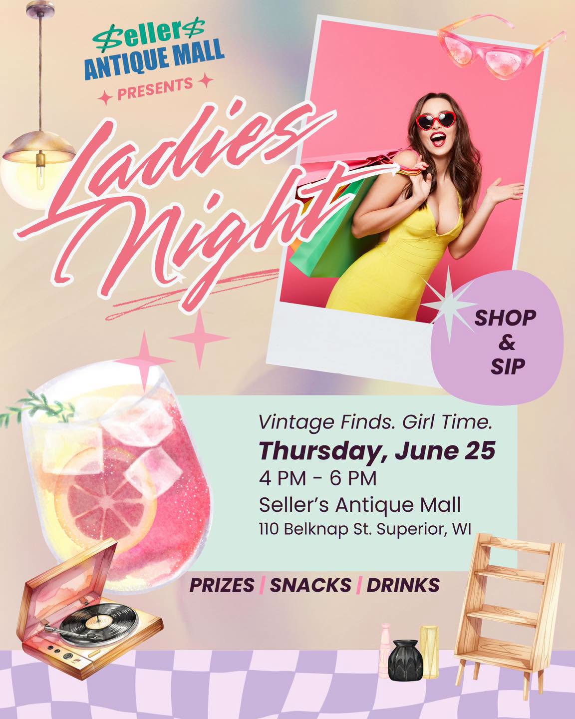 A colorful flyer for "Ladies Night" at Seller's Antique Mall, showing a stylish woman in sunglasses holding shopping bags, event details, a pink drink, and icons for prizes, snacks, and drinks.