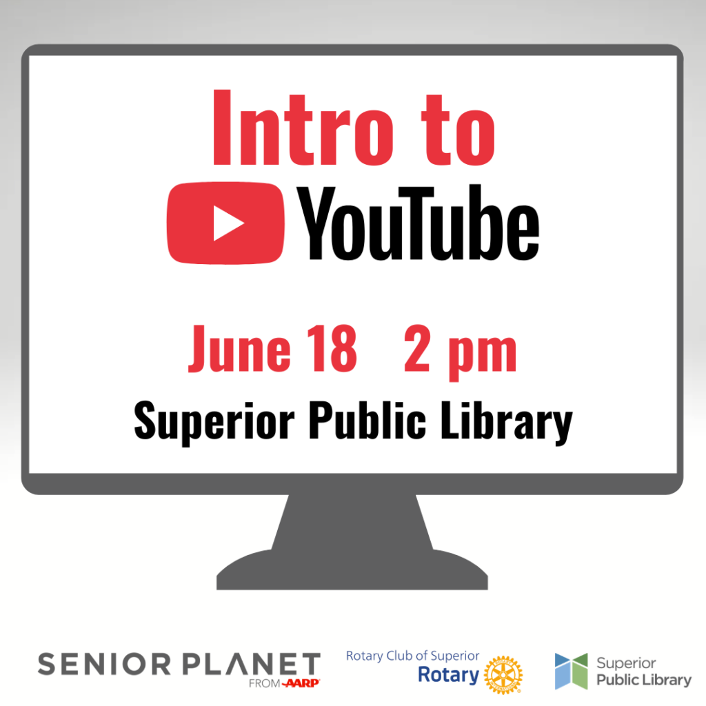 A computer screen graphic displays the text: "Intro to YouTube. June 18, 2 pm. Superior Public Library." Logos for Senior Planet, Rotary Club of Superior, and Superior Public Library are at the bottom.