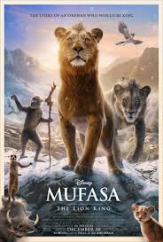 Poster for Disney’s "Mufasa: The Lion King" showing Mufasa standing on a snowy mountain, with Rafiki, a lioness, Timon, Pumbaa, and Zazu nearby. Tagline above reads: "The story of an orphan who would be king.
