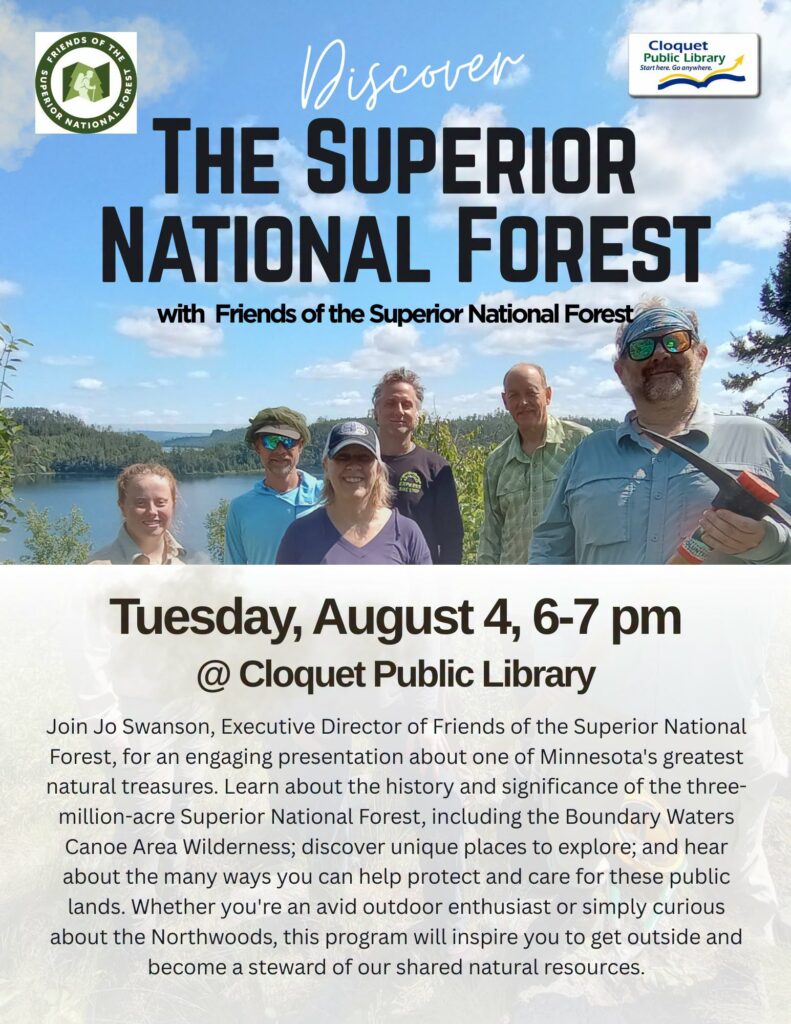 Event flyer for “Discover The Superior National Forest” at Cloquet Public Library on August 4, 6-7 pm. Features a photo of Jo Swanson, forest scenery, and program information. Hosted by Friends of the Superior National Forest.