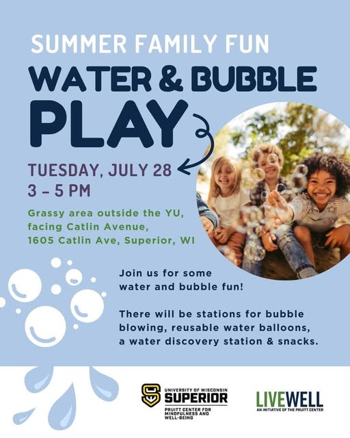 Flyer for a summer family event featuring kids playing with bubbles, event details, and logos for the University of Wisconsin-Superior and LiveWell. Blue and white background with playful bubble graphics.