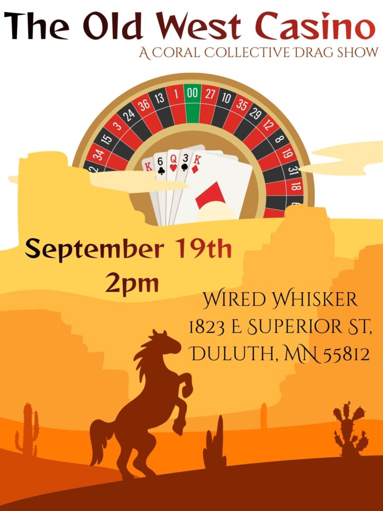 Poster for "The Old West Casino" drag show, with a roulette wheel, playing cards, a rearing horse silhouette, and event details: Sept 19th, 2pm, Wired Whisker, 1823 E Superior St, Duluth, MN 55812.