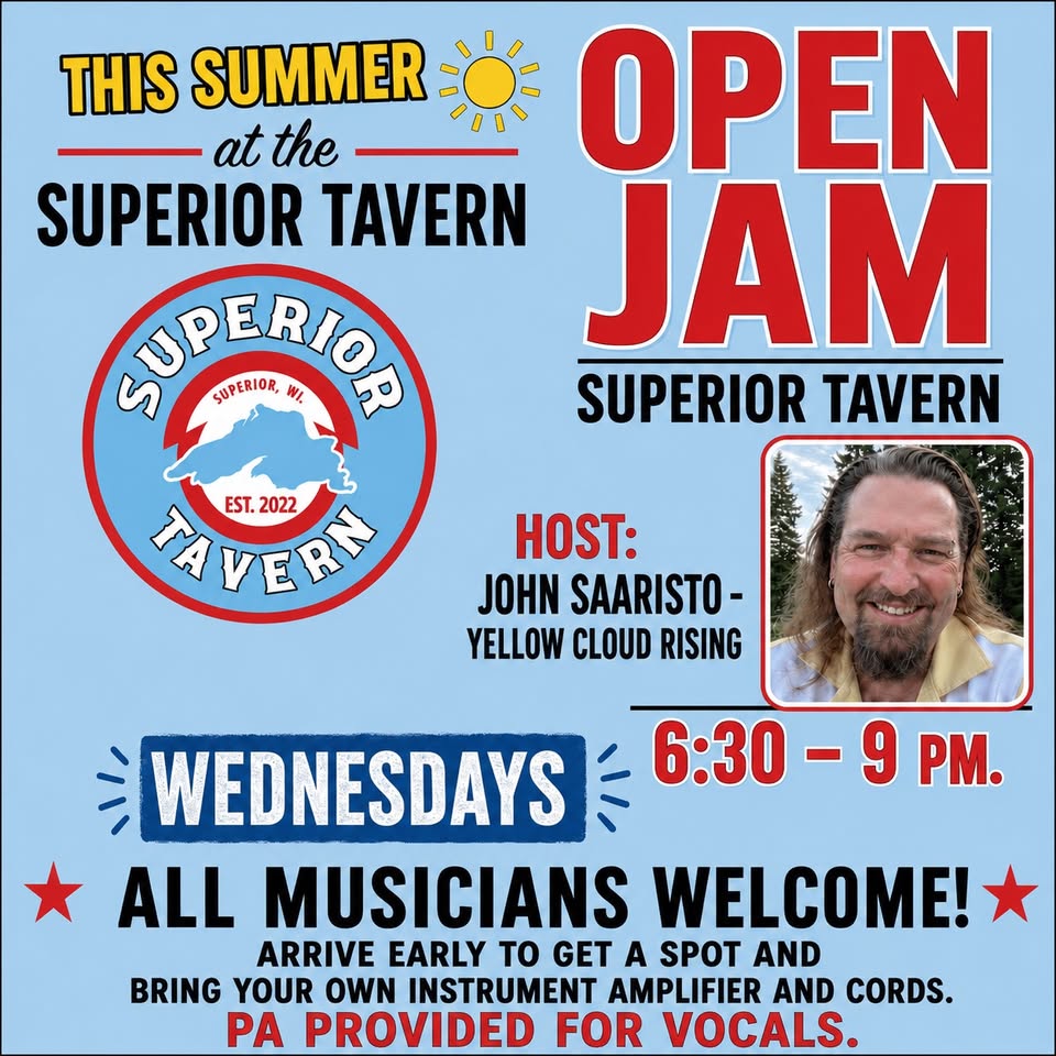 Flyer for Superior Tavern’s Open Jam on Wednesdays, 6:30–9 p.m., with host John Saaristo. Musicians welcome. Bring your own amp and cords. PA for vocals provided. Features Superior Tavern logo and a photo of the host.