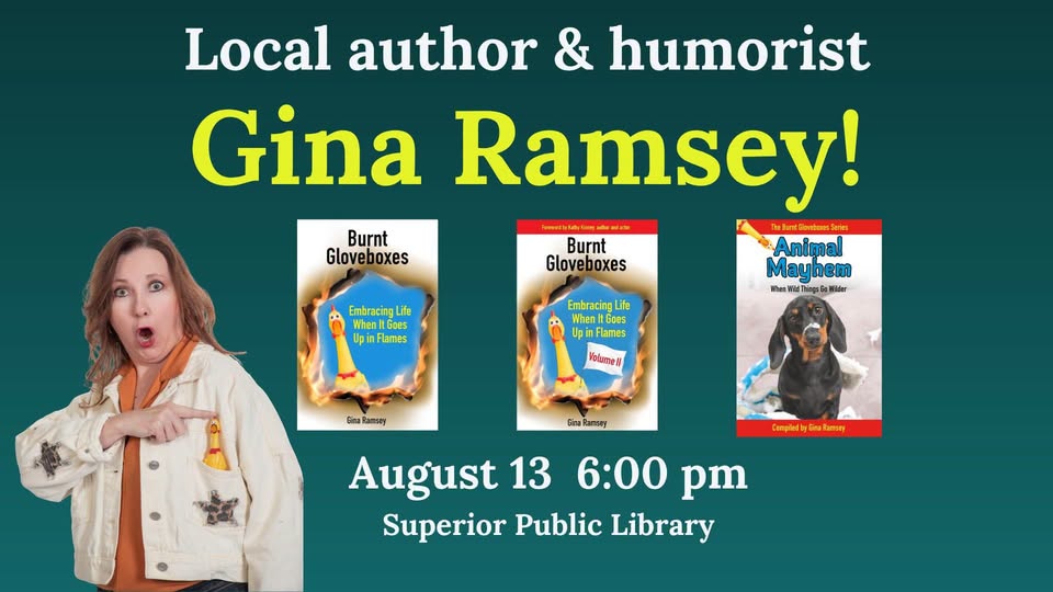 Event flyer for author Gina Ramsey at Superior Public Library on August 13, 6:00 pm, featuring book covers for “Burnt Gloveboxes” and “Animal Mayhem,” with a photo of a surprised woman in a yellow jacket.