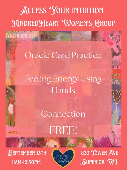Pink and purple flyer for KindredHeart Women’s Group event in Superior, WI, advertising oracle card practice, energy work, and connection. Event is free, held September 13th from 11AM-12:30PM at 820 Tower Ave.