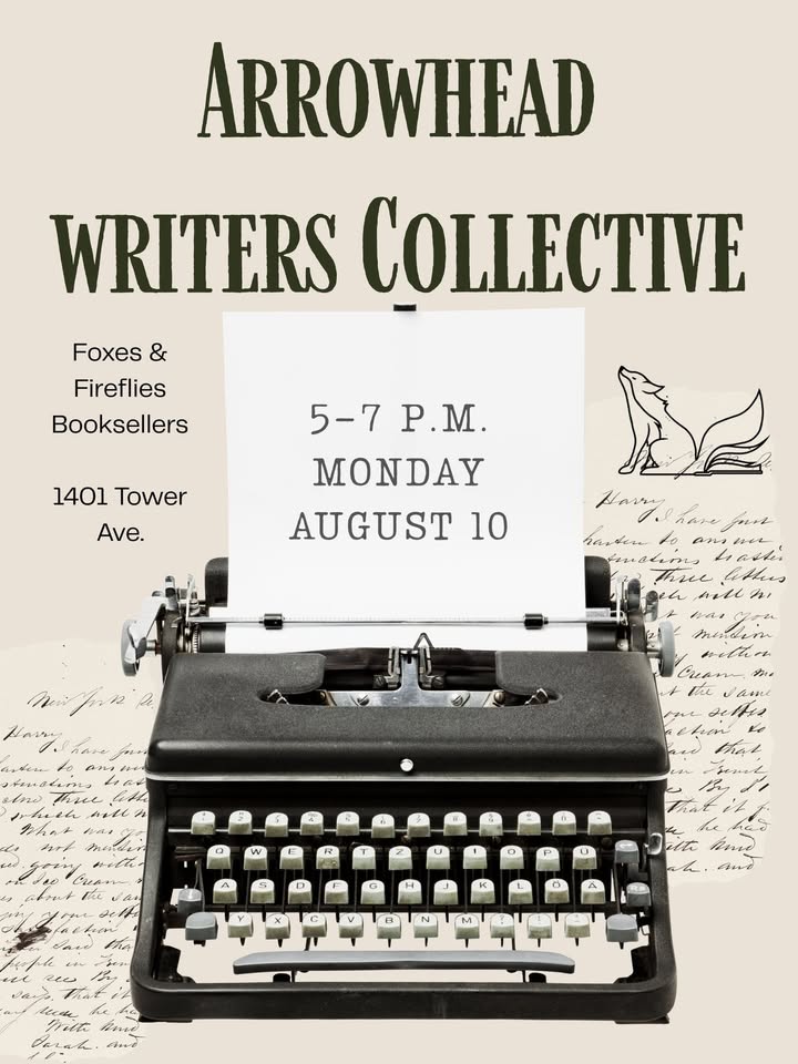 Poster for Arrowhead Writers Collective event, showing a typewriter with event details: 5–7 PM, Monday August 10 at Foxes & Fireflies Booksellers, 1401 Tower Ave. Background features a fox sketch and script writing.