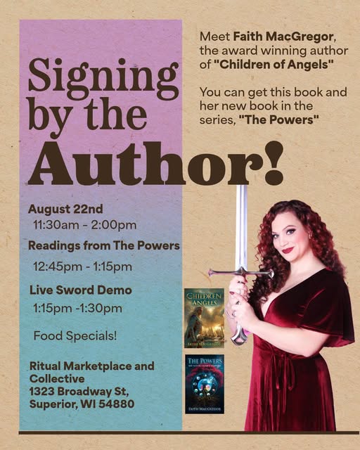 Flyer announcing a book signing event with author Faith MacGregor, featuring a photo of her holding a sword, info about readings, a live sword demo, and her book covers. Event on August 22nd at Ritual Marketplace, Superior, WI.
