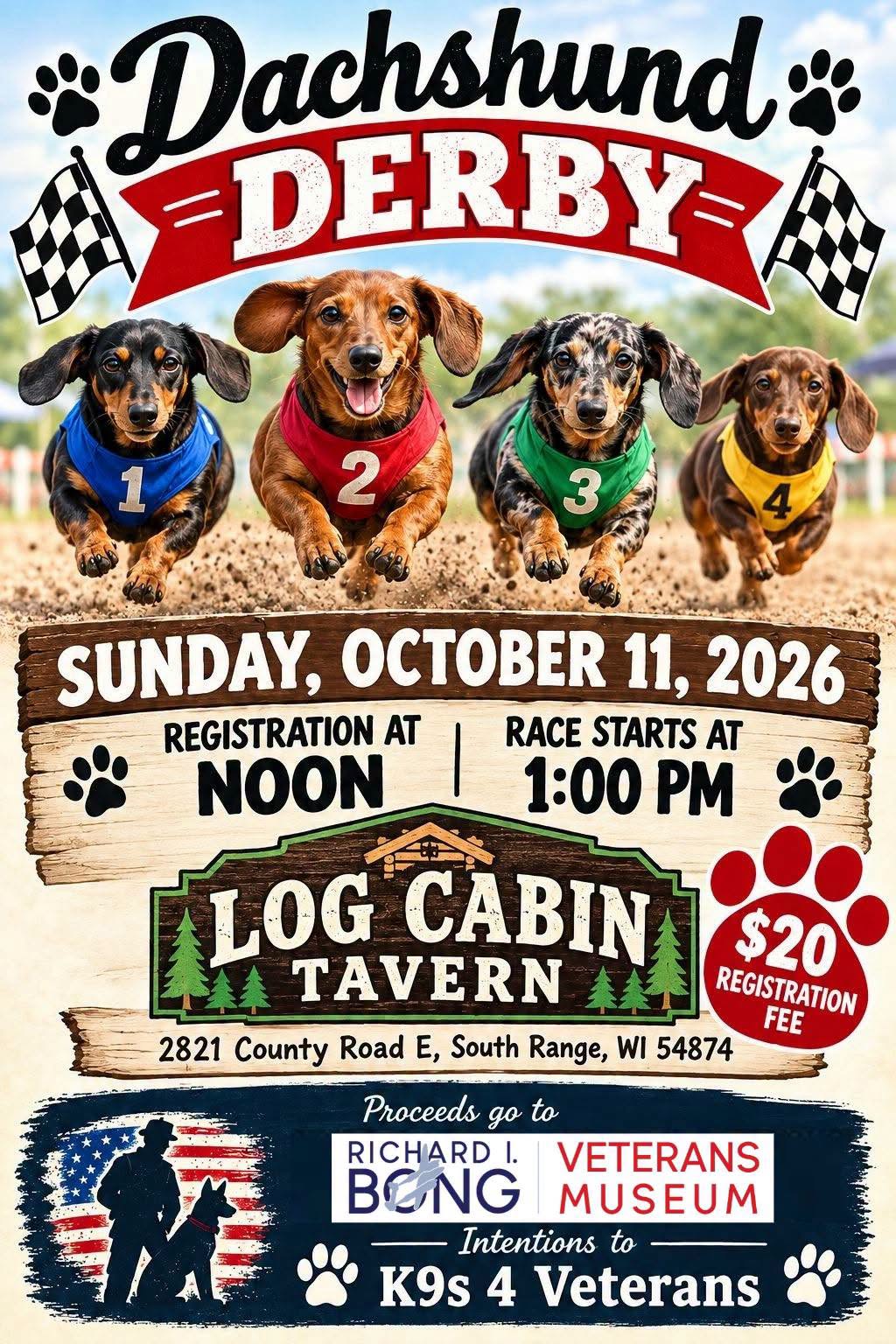 Four dachshunds in colorful vests race on a dirt track. The image advertises a “Dachshund Derby” at Log Cabin Tavern, October 11, 2026, with a $20 fee. Registration at noon, race at 1 PM.