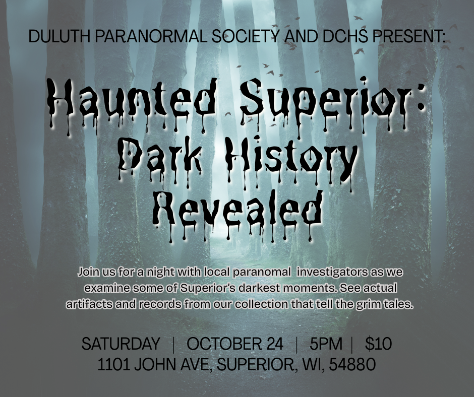 Poster for a haunted history event with spooky forest background. Text details “Haunted Superior: Dark History Revealed” on October 24 at 5 PM in Superior, WI. Event cost is $10.