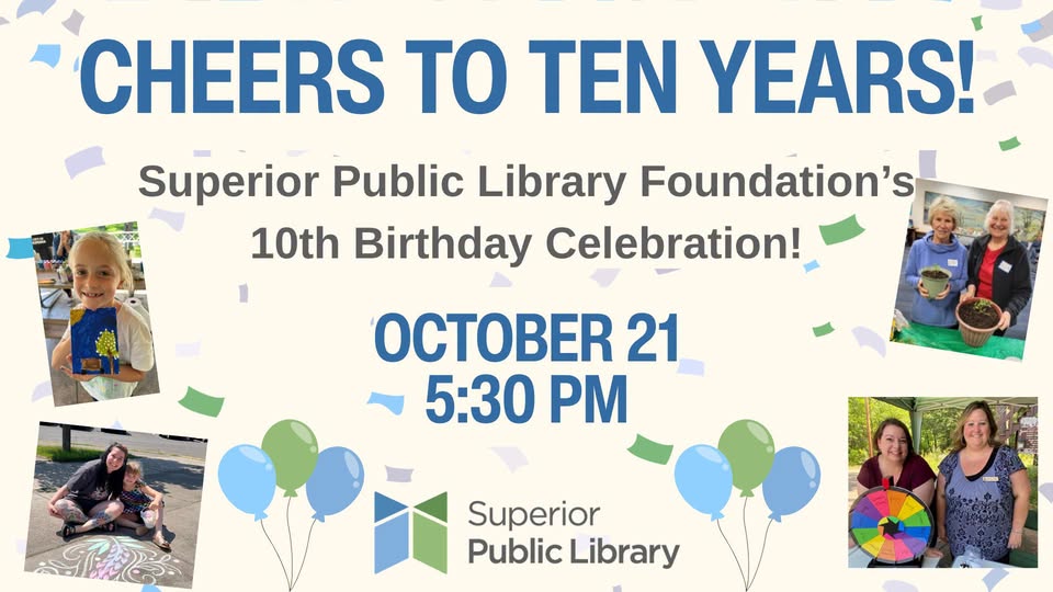 Event flyer for the Superior Public Library Foundation’s 10th Birthday Celebration on October 21 at 5:30 PM, featuring photos of community members at library events.